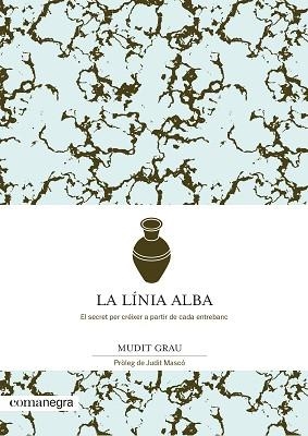 LÍNIA ALBA, LA | 9788418022432 | GRAU, MUDIT | Llibreria Aqualata | Comprar libros en catalán y castellano online | Comprar libros Igualada