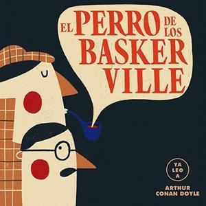 PERRO DE LOS BASKERVILLE, EL (YA LEO A) | 9788418008443 | DOYLE, ARTHUR CONAN | Llibreria Aqualata | Comprar libros en catalán y castellano online | Comprar libros Igualada