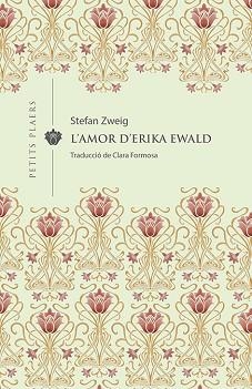AMOR D'ERIKA EWALD, L' (PETITS PLAERS 13) | 9788417998592 | ZWEIG, STEFAN | Llibreria Aqualata | Comprar llibres en català i castellà online | Comprar llibres Igualada