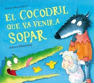 COCODRIL QUE VA VENIR A SOPAR, EL | 9788448856076 | SMALLMAN, STEVE | Llibreria Aqualata | Comprar libros en catalán y castellano online | Comprar libros Igualada