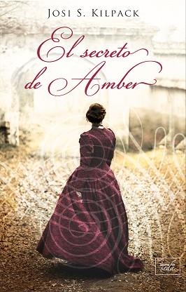 SECRETO DE AMBER, EL | 9788416973354 | KILPACK, JOSI S. | Llibreria Aqualata | Comprar libros en catalán y castellano online | Comprar libros Igualada