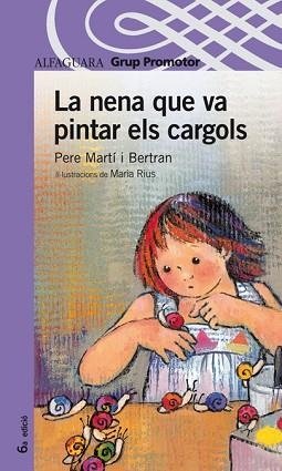 NENA QUE VA A PINTAR ELS CARGOLS, LA (PROXIMA PARADA 8 ANYS) | 9788484351665 | MARTIN I BERTRAN, PERE | Llibreria Aqualata | Comprar libros en catalán y castellano online | Comprar libros Igualada