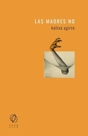 MADRES NO, LAS | 9788494909559 | AGIRRE, KATIXA | Llibreria Aqualata | Comprar llibres en català i castellà online | Comprar llibres Igualada