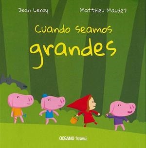CUANDO SEAMOS GRANDES | 9786075270784 | LEROY, JEAN | Llibreria Aqualata | Comprar libros en catalán y castellano online | Comprar libros Igualada