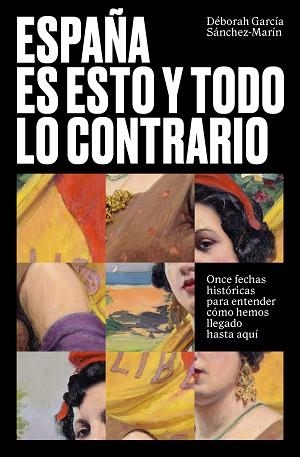 ESPAÑA ES ESTO Y TODO LO CONTRARIO | 9788499988238 | GARCÍA SÁNCHEZ-MARÍN, DÉBORAH | Llibreria Aqualata | Comprar llibres en català i castellà online | Comprar llibres Igualada