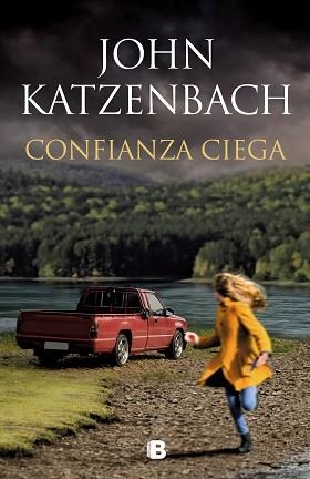 CONFIANZA CIEGA | 9788466667623 | KATZENBACH, JOHN | Llibreria Aqualata | Comprar llibres en català i castellà online | Comprar llibres Igualada