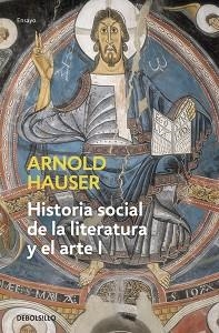 HISTORIA SOCIAL DE LA LITERATURA Y EL ARTE I (ENSAYO.ARTE 89 | 9788497932202 | HAUSER, ARNOLD | Llibreria Aqualata | Comprar libros en catalán y castellano online | Comprar libros Igualada