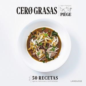CERO GRASAS | 9788418100550 | PIÈGE, JEAN-FRANÇOIS | Llibreria Aqualata | Comprar llibres en català i castellà online | Comprar llibres Igualada