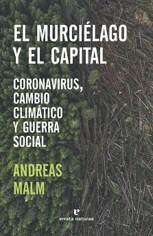 MURCIÉLAGO Y EL CAPITAL, EL | 9788417800680 | MALM, ANDREAS | Llibreria Aqualata | Comprar libros en catalán y castellano online | Comprar libros Igualada