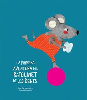 PRIMERA AVENTURA DEL RATOLINET DE LES DENTS, LA | 9788417673079 | ANDRÉS, JOSÉ CARLOS | Llibreria Aqualata | Comprar llibres en català i castellà online | Comprar llibres Igualada