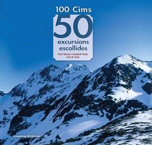 100 CIMS: 50 EXCURSIONS ESCOLLIDES | 9788490349786 | AZCONA VILATOBÀ , FERMÍ / TORRES BOSCH , CONSTANTÍ / VIVES TEIXIDÓ , JOAN M. | Llibreria Aqualata | Comprar libros en catalán y castellano online | Comprar libros Igualada