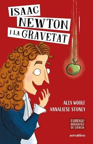 ISAAC NEWTON I LA GRAVETAT | 9788417599652 | WOOLF, ALEX | Llibreria Aqualata | Comprar libros en catalán y castellano online | Comprar libros Igualada