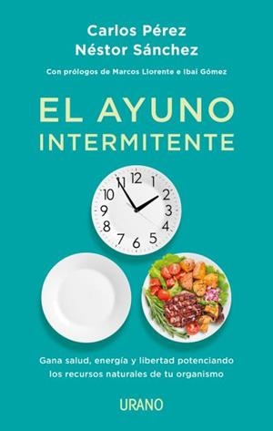 AYUNO INTERMITENTE, EL | 9788417694166 | PÉREZ, CARLOS/SÁNCHEZ , NÉSTOR | Llibreria Aqualata | Comprar libros en catalán y castellano online | Comprar libros Igualada