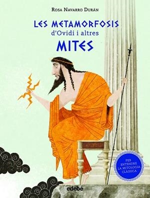 METAMORFOSIS D'OVIDI I ALTRES MITES (PER ENTENDRE LA MITOLOGIA CLÀSSICA), LES | 9788468347431 | NAVARRO, ROSA | Llibreria Aqualata | Comprar llibres en català i castellà online | Comprar llibres Igualada
