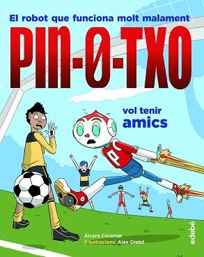 PIN-0-TXO 2. VOL TENIR AMICS | 9788468349190 | COLOMER MORENO, ÁLVARO | Llibreria Aqualata | Comprar libros en catalán y castellano online | Comprar libros Igualada