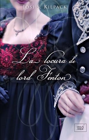 LOCURA DE LORD FENTON,LA | 9788417626273 | KILPACK, JOSI S. | Llibreria Aqualata | Comprar llibres en català i castellà online | Comprar llibres Igualada