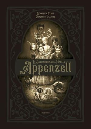 EXTRAORDINARIA FAMILIA APPENZELL, LA | 9788414021972 | PEREZ, SÉBASTIEN / LACOMBE, BENJAMIN | Llibreria Aqualata | Comprar llibres en català i castellà online | Comprar llibres Igualada