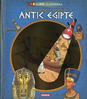 ANTIC EGIPTE - LLIBRE LLANTERNA | 9788467770902 | SUSAETA, EQUIP | Llibreria Aqualata | Comprar libros en catalán y castellano online | Comprar libros Igualada