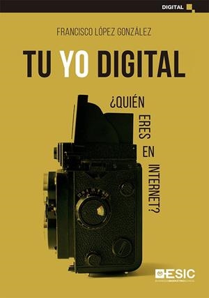 TU YO DIGITAL | 9788418415180 | LÓPEZ GONZÁLEZ, FRANCISCO | Llibreria Aqualata | Comprar libros en catalán y castellano online | Comprar libros Igualada