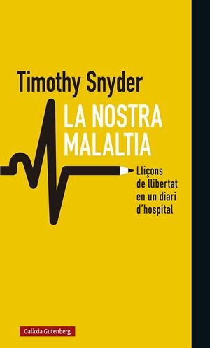 NOSTRA MALALTIA, LA | 9788418526008 | SNYDER, TIMOTHY | Llibreria Aqualata | Comprar llibres en català i castellà online | Comprar llibres Igualada