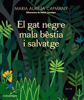 GAT NEGRE MALA BÈSTIA I SALVATGE, EL | 9788417188658 | CAPMANY FARNÉS, MARIA AURÈLIA | Llibreria Aqualata | Comprar libros en catalán y castellano online | Comprar libros Igualada