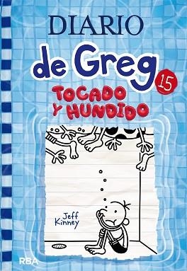 DIARIO DE GREG 15. TOCADO Y HUNDIDO | 9788427221239 | KINNEY, JEFF | Llibreria Aqualata | Comprar llibres en català i castellà online | Comprar llibres Igualada