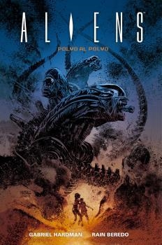 ALIENS: POLVO AL POLVO | 9788467940985 | HARDMAN, GABRIEL / BEREDO, RAIN  | Llibreria Aqualata | Comprar libros en catalán y castellano online | Comprar libros Igualada