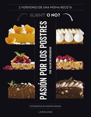 PASIÓN POR LOS POSTRES. ¿LIGHT O NO? | 9788418100444 | NÉRAUDEAU, VALENTIN | Llibreria Aqualata | Comprar llibres en català i castellà online | Comprar llibres Igualada