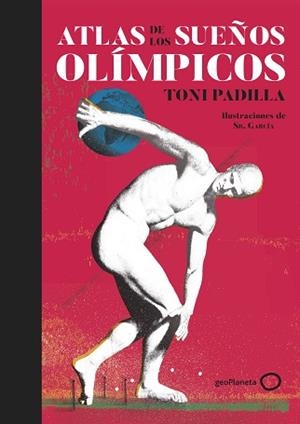 ATLAS DE LOS SUEÑOS OLÍMPICOS | 9788408226024 | PADILLA, TONI / SR. GARCÍA | Llibreria Aqualata | Comprar libros en catalán y castellano online | Comprar libros Igualada