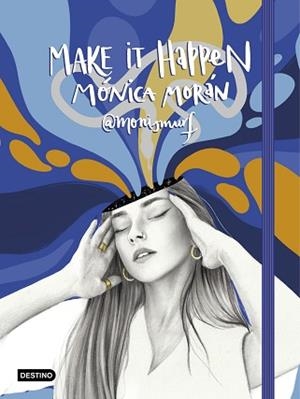 MAKE IT HAPPEN | 9788408234333 | MORÁN, MÓNICA | Llibreria Aqualata | Comprar llibres en català i castellà online | Comprar llibres Igualada