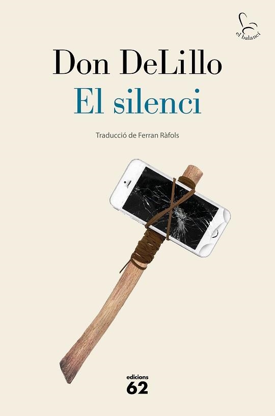 SILENCI, EL | 9788429778953 | DELILLO, DON | Llibreria Aqualata | Comprar libros en catalán y castellano online | Comprar libros Igualada