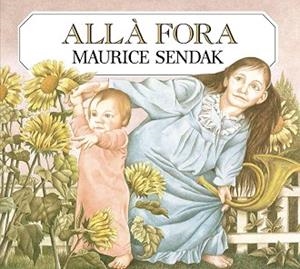 ALLÀ FORA | 9788484648635 | SENDAK, MAURICE | Llibreria Aqualata | Comprar libros en catalán y castellano online | Comprar libros Igualada