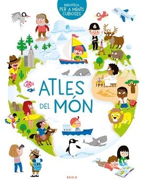 ATLES DEL MÓN | 9788447942497 | HÉDELIN, PASCALE | Llibreria Aqualata | Comprar libros en catalán y castellano online | Comprar libros Igualada