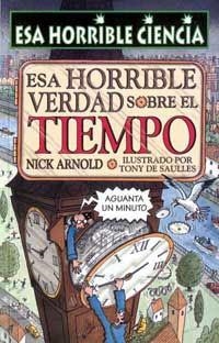 ESA HORRIBLE VERDAD SOBRE EL TIEMPO (ERA HORRIBLE CIENCIA 27 | 9788427220973 | SAULLES, TONI DE | Llibreria Aqualata | Comprar libros en catalán y castellano online | Comprar libros Igualada