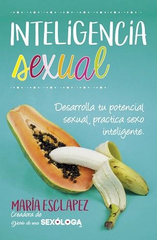 INTELIGENCIA SEXUAL | 9788416002856 | ESCLAPEZ CARTAGENA, MARÍA DEL CARMEN | Llibreria Aqualata | Comprar libros en catalán y castellano online | Comprar libros Igualada