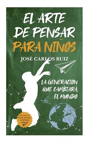 ARTE DE PENSAR PARA NIÑOS, EL | 9788415943716 | RUIZ SÁNCHEZ, JOSÉ CARLOS | Llibreria Aqualata | Comprar libros en catalán y castellano online | Comprar libros Igualada