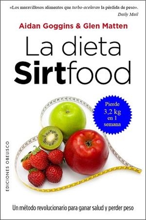 DIETA SIRTFOOD, LA | 9788491111955 | GOGGINS, AIDAN / MATTEN, GLEN | Llibreria Aqualata | Comprar llibres en català i castellà online | Comprar llibres Igualada