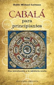 CÁBALA PARA PRINCIPIANTES | 9788497777698 | LAITMAN, MICHAEL | Llibreria Aqualata | Comprar libros en catalán y castellano online | Comprar libros Igualada