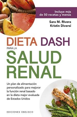 DIETA DASH PARA LA SALUD RENAL | 9788491115663 | RIVERA, SARA MONK / KRISTIN, DIVERSI | Llibreria Aqualata | Comprar libros en catalán y castellano online | Comprar libros Igualada