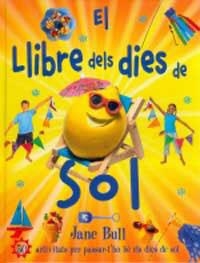 LLIBRE DELS DIES DE SOL, EL. 50 ACTIVITATS PER PASSAR-T'HO B | 9788427248915 | BULL, JANE | Llibreria Aqualata | Comprar llibres en català i castellà online | Comprar llibres Igualada