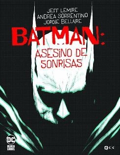 BATMAN: EL ASESINO DE SONRISAS | 9788418382581 | LEMIRE, JEFF | Llibreria Aqualata | Comprar llibres en català i castellà online | Comprar llibres Igualada