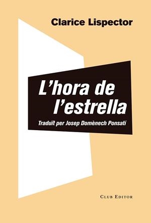 HORA DE L'ESTRELLA, L' | 9788473292856 | LISPECTOR, CLARICE | Llibreria Aqualata | Comprar libros en catalán y castellano online | Comprar libros Igualada