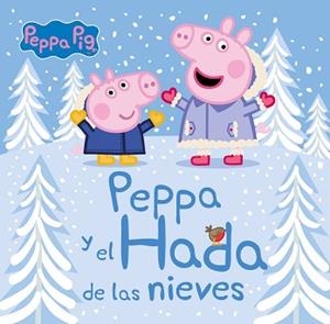 PEPPA Y EL HADA DE LAS NIEVES (UN CUENTO DE PEPPA PIG) | 9788448856557 | VARIOS AUTORES, | Llibreria Aqualata | Comprar libros en catalán y castellano online | Comprar libros Igualada