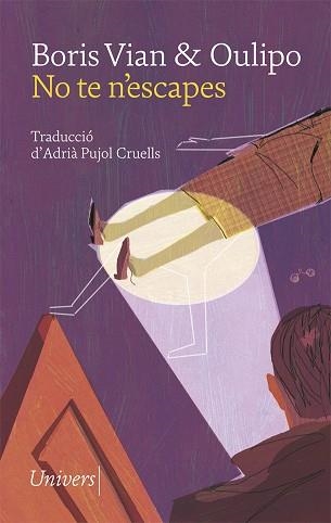 NO TE N' ESCAPES | 9788417868291 | VIAN, BORIS/OULIPO | Llibreria Aqualata | Comprar llibres en català i castellà online | Comprar llibres Igualada