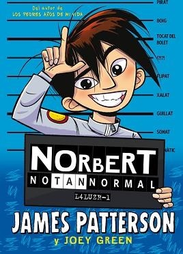 NORBERT NO TAN NORMAL | 9788424667597 | PATTERSON, JAMES/GREEN, JOEY | Llibreria Aqualata | Comprar libros en catalán y castellano online | Comprar libros Igualada