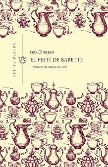 FESTÍ DE BABETTE, EL (PETITS PLAERS 14) | 9788417998660 | DINESEN, ISAK | Llibreria Aqualata | Comprar libros en catalán y castellano online | Comprar libros Igualada