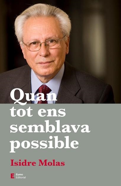 QUAN TOT ENS SEMBLAVA POSSIBLE | 9788497667128 | MOLAS BATLLORI, ISIDRE | Llibreria Aqualata | Comprar llibres en català i castellà online | Comprar llibres Igualada