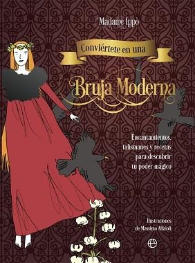 CONVIÉRTETE EN UNA BRUJA MODERNA | 9788491648666 | IPPÒ, MADAME | Llibreria Aqualata | Comprar libros en catalán y castellano online | Comprar libros Igualada