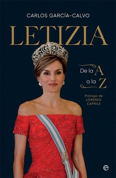 LETIZIA DE LA A A LA Z | 9788491649106 | GARCÍA-CALVO, CARLOS | Llibreria Aqualata | Comprar libros en catalán y castellano online | Comprar libros Igualada