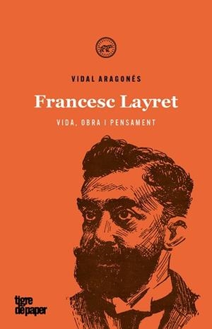 FRANCESC LAYRET VIDA OBRA I PENSAMENT - CAT | 9788416855841 | ARAGONÉS VIDAL | Llibreria Aqualata | Comprar libros en catalán y castellano online | Comprar libros Igualada